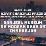 The Rifat Chadirji Prize 2019 - Barjeel Museum for Modern Arab Art in SharJah