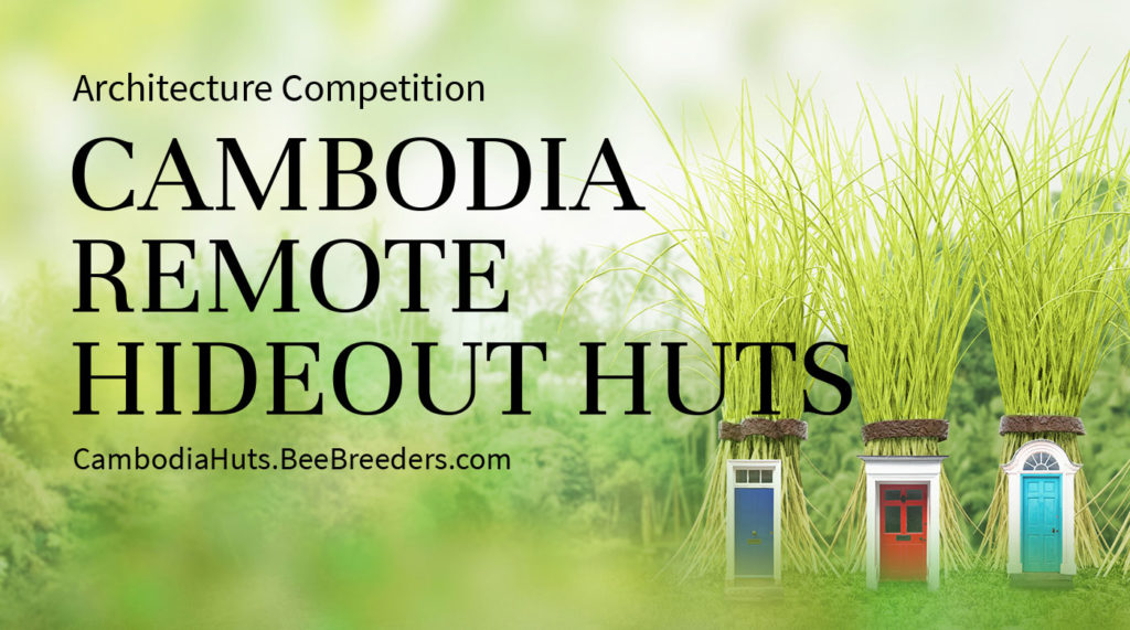 Call for Submission: Cambodia Remote Hideout Huts